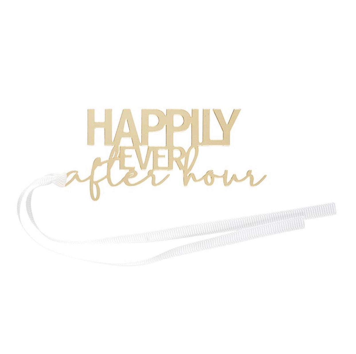Happily Ever After - Acrylic Bottle Tag