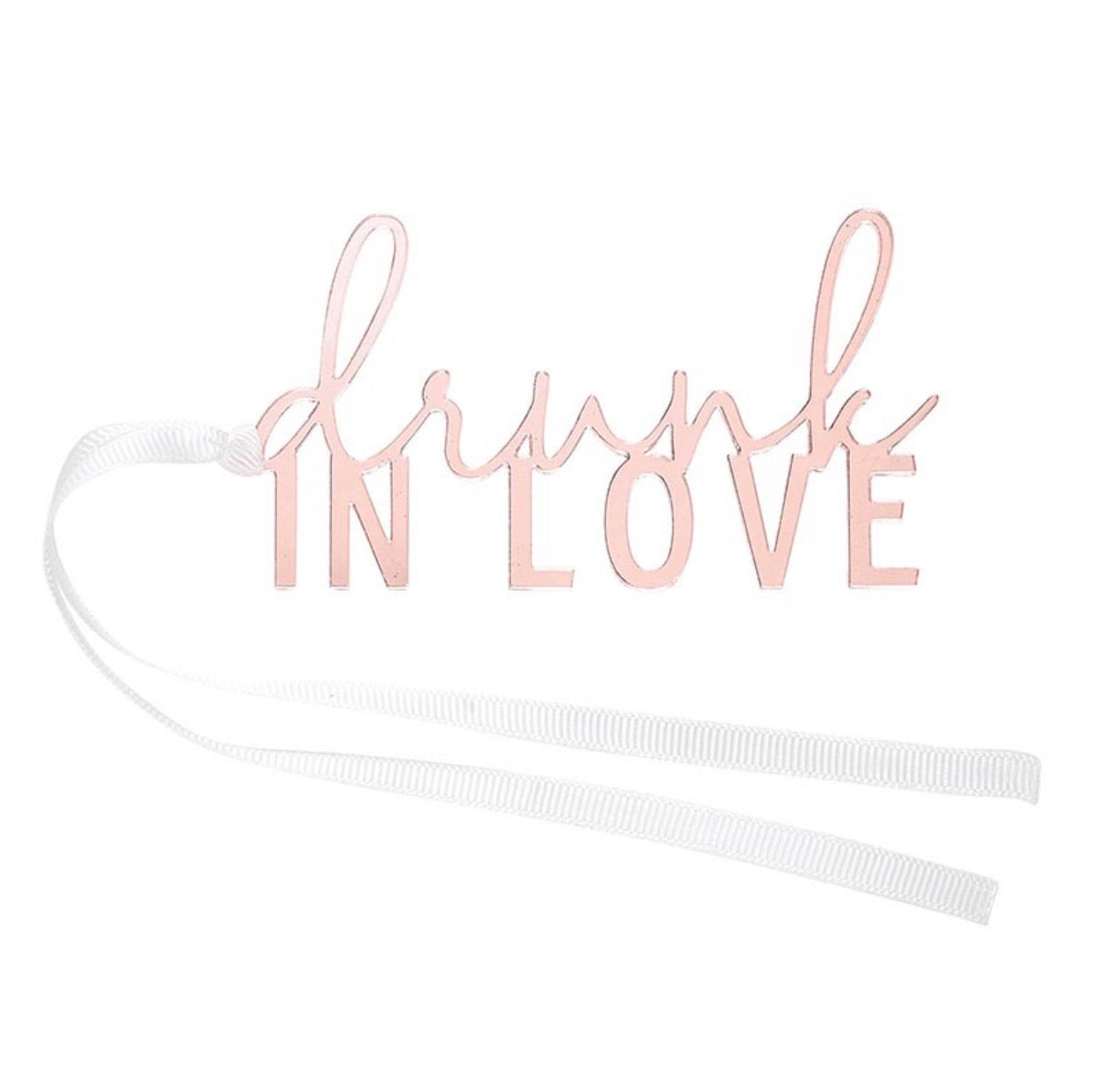 Drunk In Love - Acrylic Bottle Tag